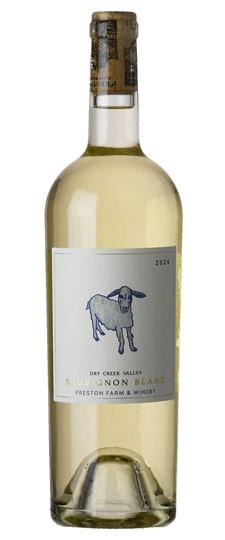 2024 Preston "Estate" Dry Creek Valley Sauvignon Blanc